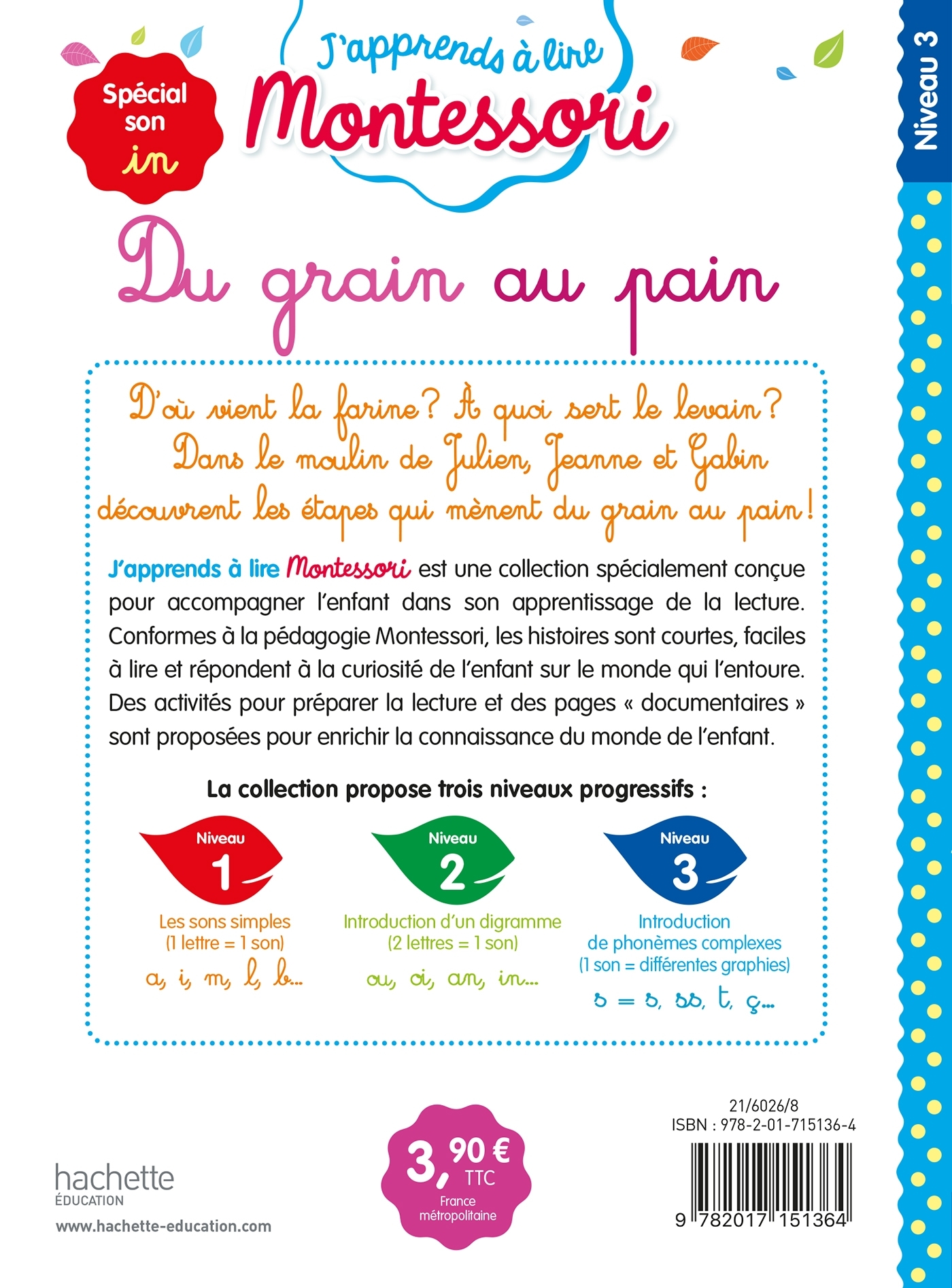 Du grain au pain (son in), niveau 3 - J'apprends à lire Montessori - Gwenaëlle Doumont - HACHETTE EDUC