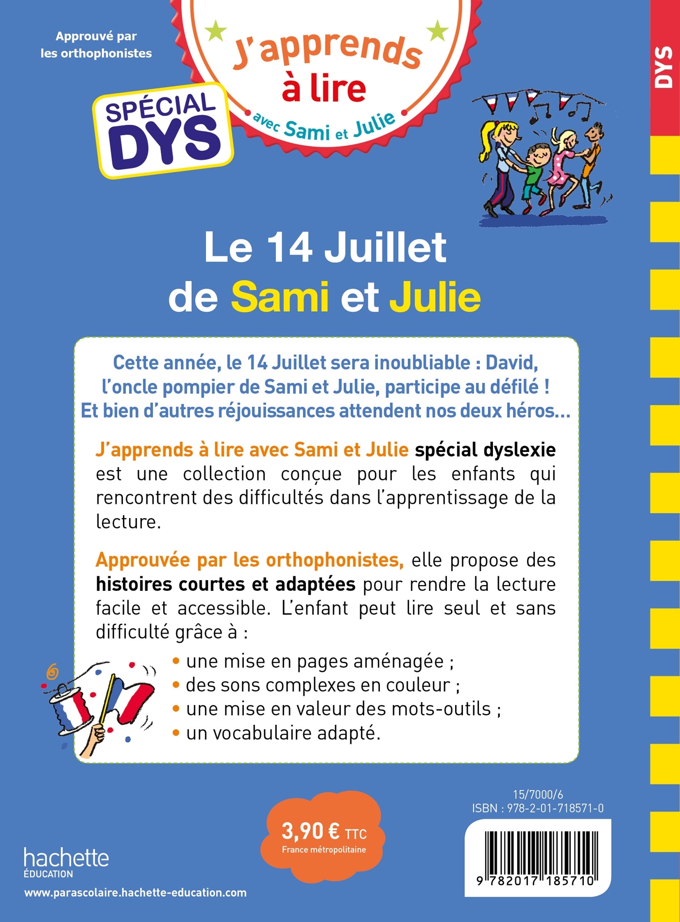 Sami et Julie- Spécial DYS (dyslexie) Le 14 Juillet de Sami et Julie - Emmanuelle Massonaud - HACHETTE EDUC