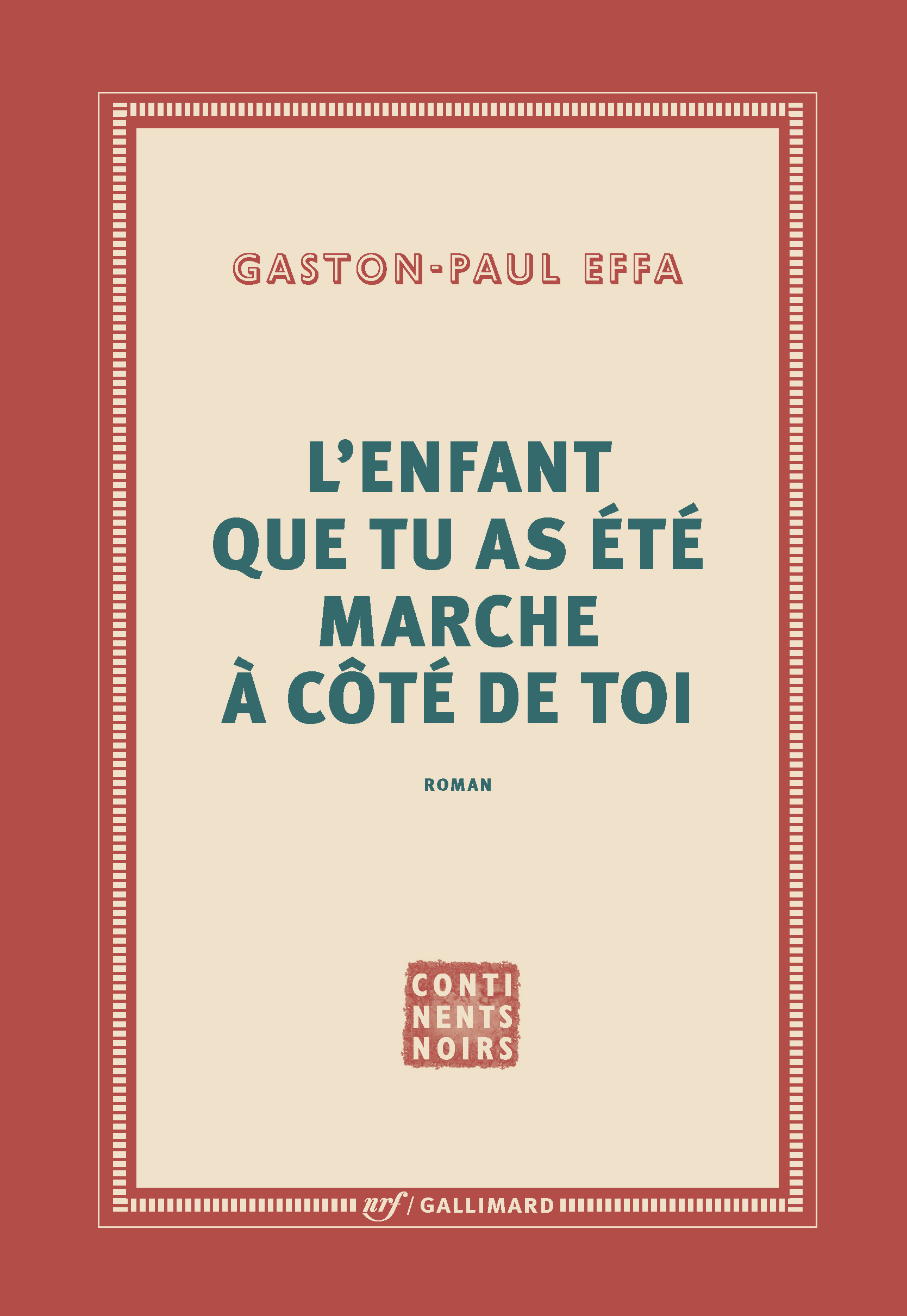 L'enfant que tu as été marche à côté de toi - Gaston-paul Effa - GALLIMARD