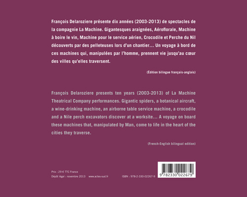 La Machine Spectacle - François Delaroziere - ACTES SUD