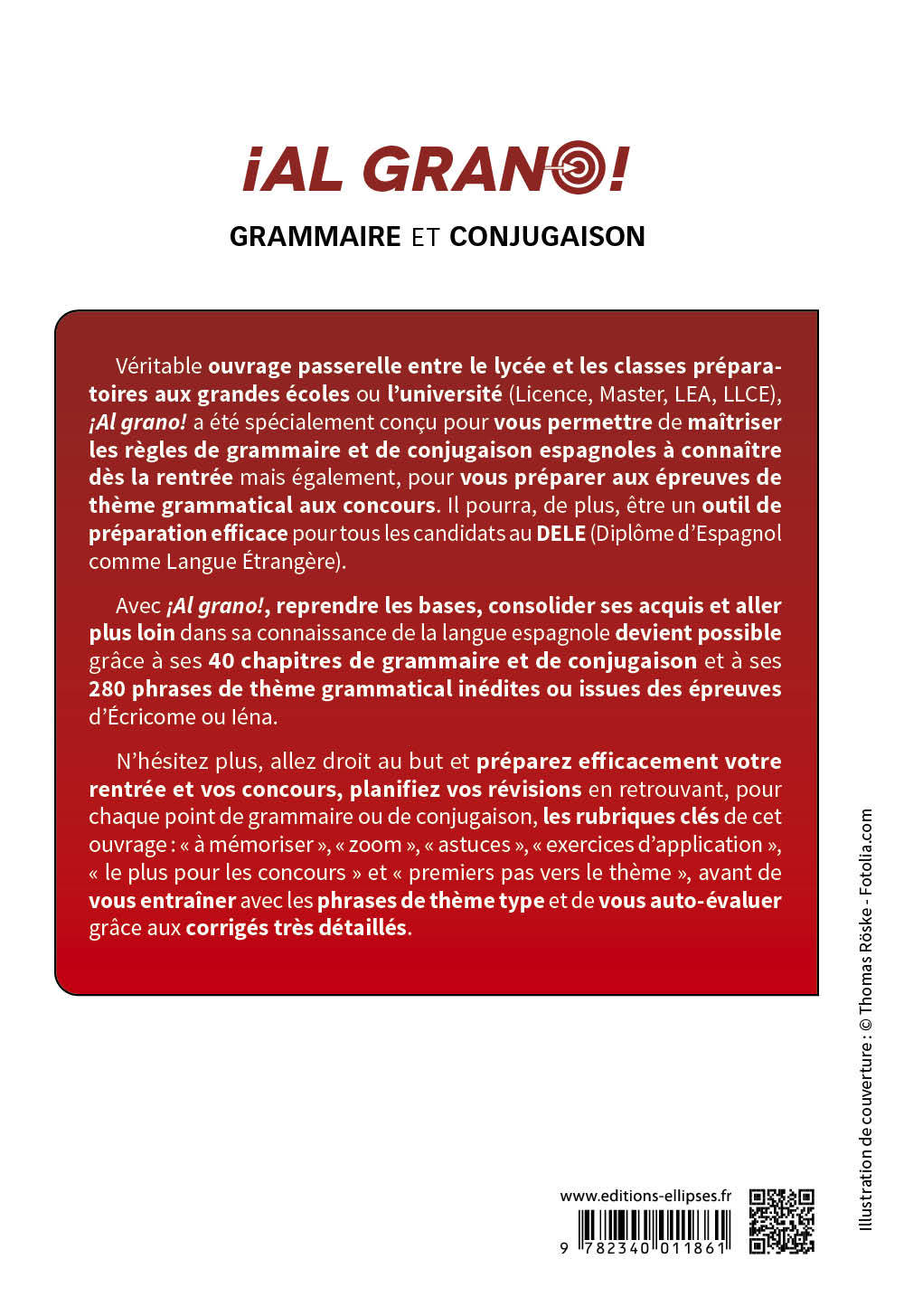 Espagnol. ¡Al grano! • Grammaire et conjugaison espagnoles en 40 chapitres pour bien débuter et réussir sa prépa - Frédérique Mabilais - ELLIPSES