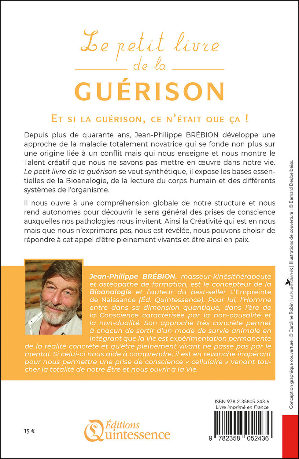 Le petit livre de la guérison - Comprendre le sens de nos maladies - Jean-Philippe Brébion - QUINTESSENCE