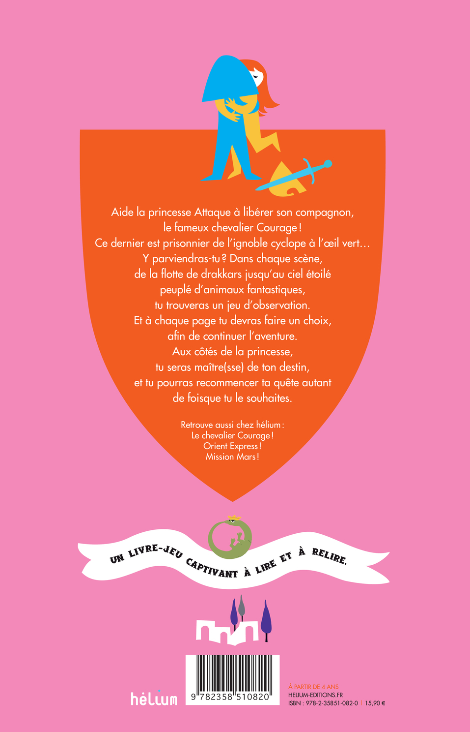 La Princesse attaque — chevalier Courage et princesse Attaque - Delphine Chedru - HELIUM
