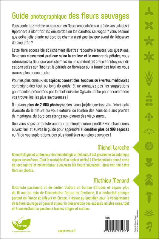 Guide photographique des fleurs sauvages - 960 plantes de France à identifier par la couleur et la forme - Michel Laroche - DE TERRAN