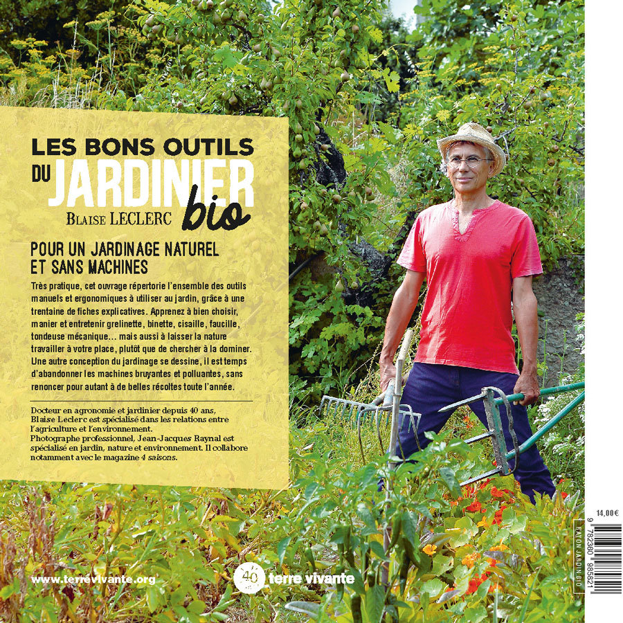 Les bons outils du jardinier bio  - Blaise Leclerc - TERRE VIVANTE