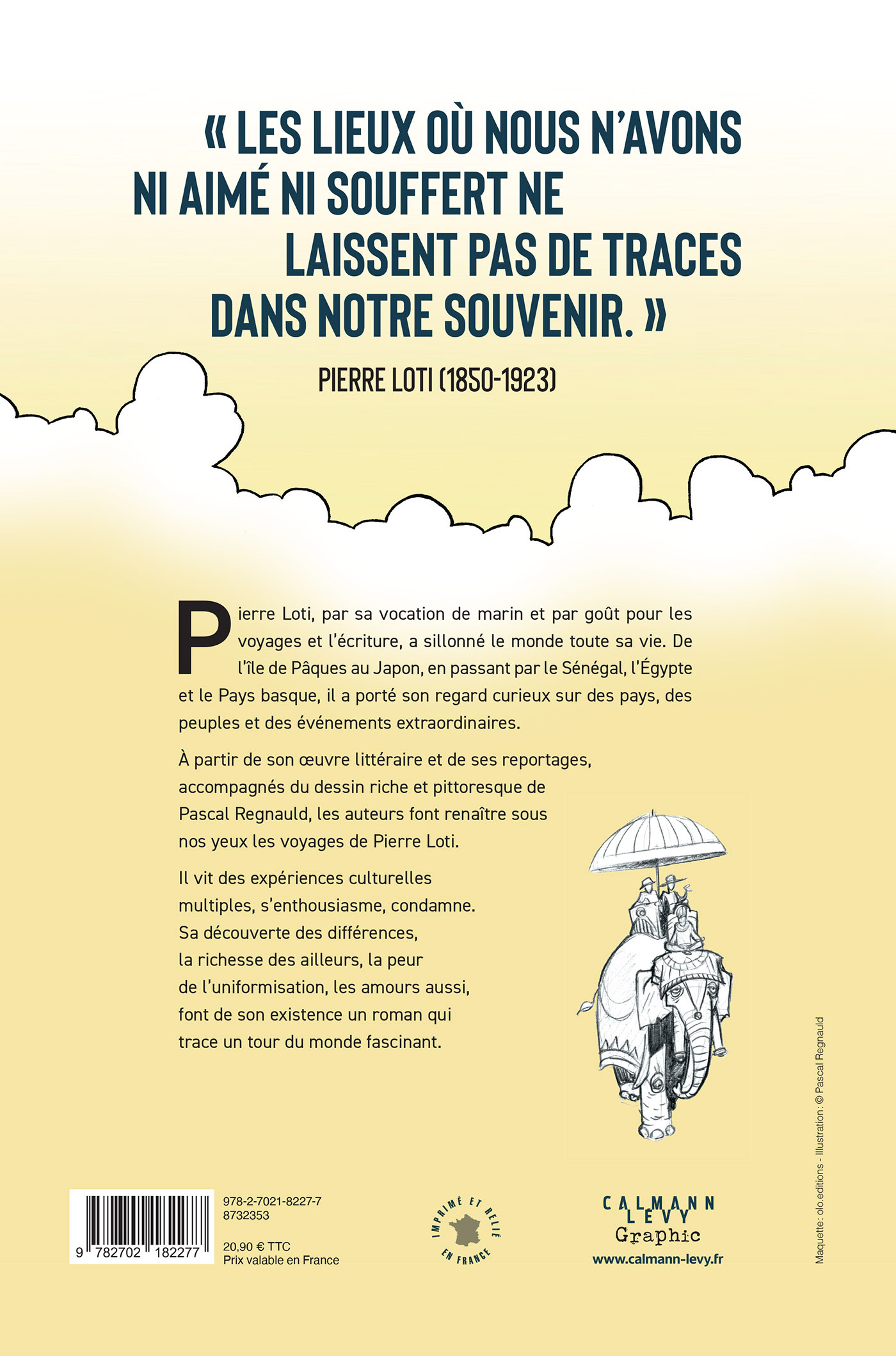 Pierre Loti, une vie de voyageur - Pascal Regnauld - CALMANN-LEVY