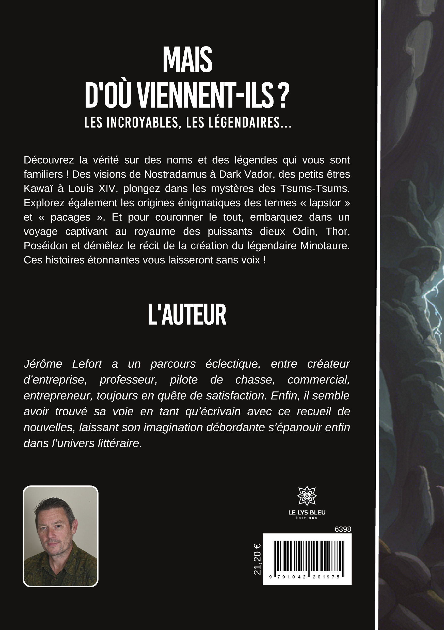 Mais d'où viennent-ils ? - Les incroyables, les légendaires… -  Jérôme Lefort, Jérôme LEFORT, Jérôme LEFORT - LE LYS BLEU