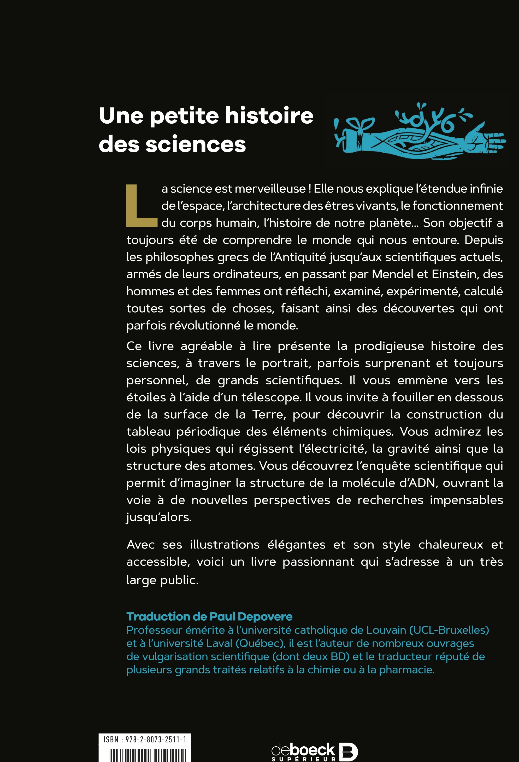 Une petite histoire des sciences - Paul Depovere, William Bynum - DE BOECK SUP